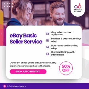 eBay basic seller service for account setup and inventory upload – InfiniteBoost