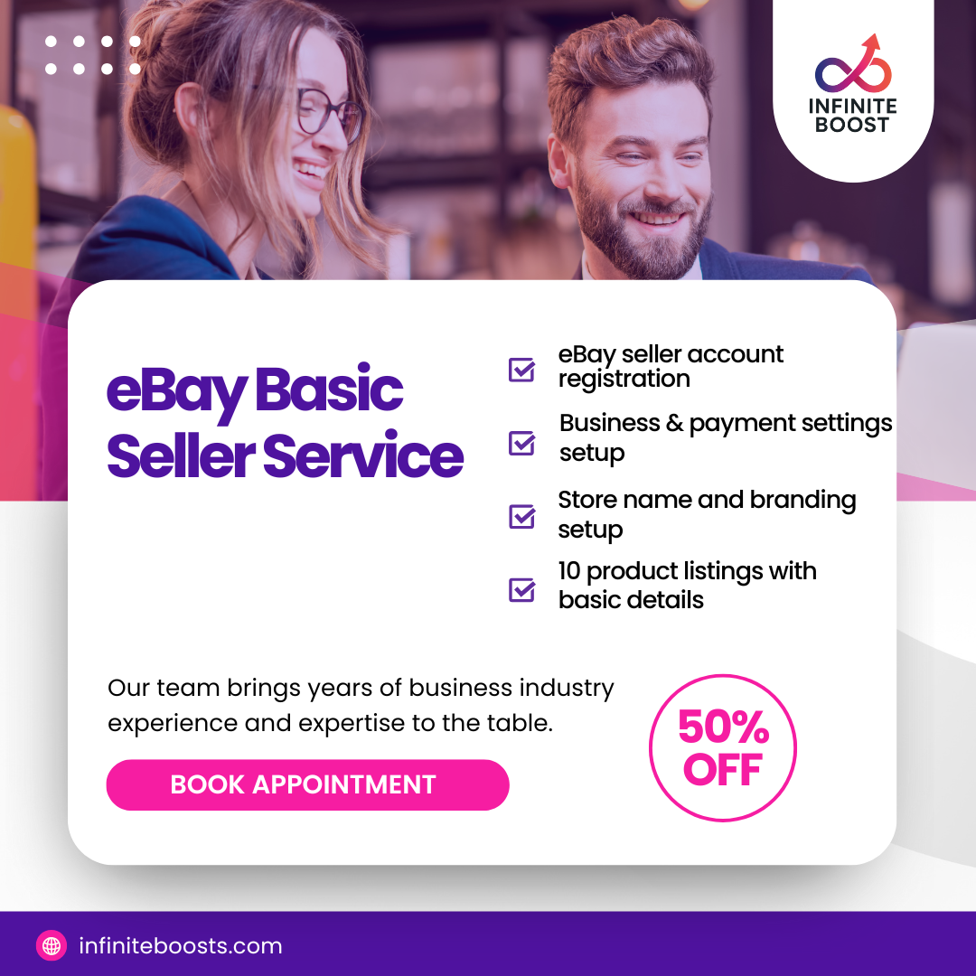 eBay basic seller service for account setup and inventory upload – InfiniteBoost